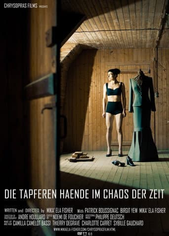 Poster for Die Tapferen Haende im Chaos der Zeit