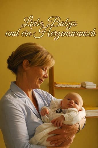 Poster for Liebe, Babys und ein Herzenswunsch