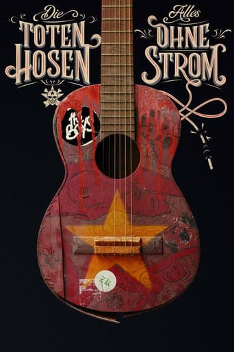 Poster for Die Toten Hosen - Alles ohne Strom
