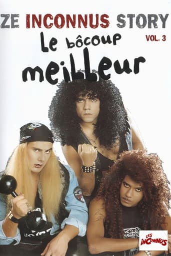 Poster for Les Inconnus - Ze Inconnus Story - Le Bôcoup meilleur (Vol. 3)