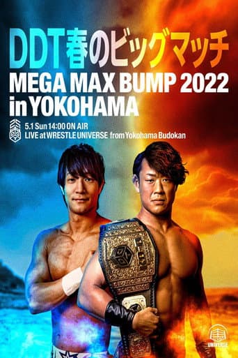 Poster for DDT Mega Max Bump 2022 in Yokohama