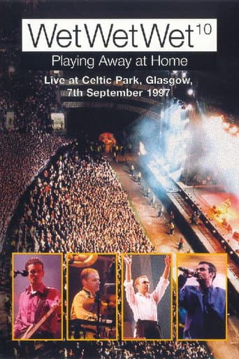 Poster for WetWetWet - Playing Away at Home: Live at Celtic Park Glasgow
