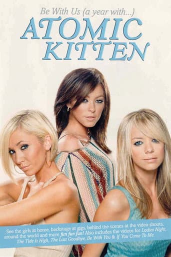 Poster for Atomic Kitten - Be With Us A Year With Atomic Kitten