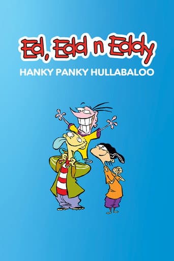 Poster for Ed, Edd n Eddy's Hanky Panky Hullabaloo