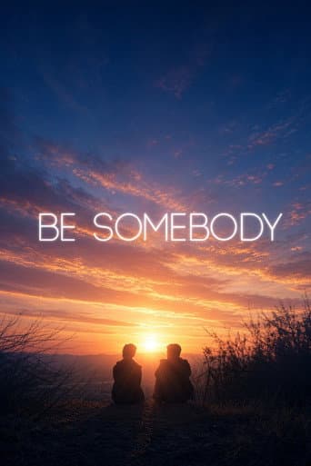 Poster for Be Somebody