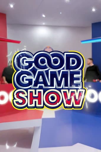 Poster for Good Game Show