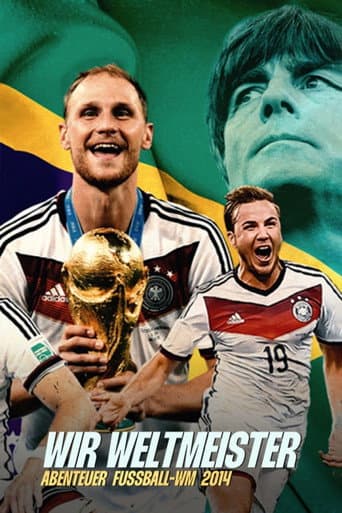 Poster for Wir Weltmeister. Abenteuer Fußball-WM 2014