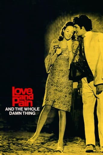 Poster for Love and Pain and the Whole Damn Thing