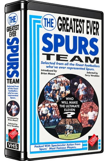 Poster for Tottenham Hotspur F.C. - The Greatest Ever Team