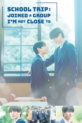 Poster for School Trip: Joined a Group I'm Not Close To