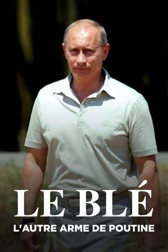 Poster for Le blé, l'autre arme de Poutine