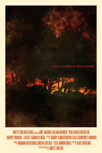 Poster for You Could Never Be Sorry Enough