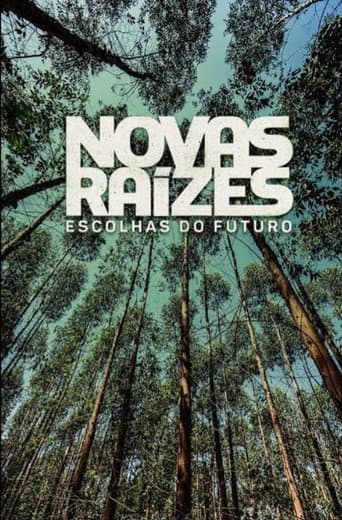 Poster for Novas Raízes – Escolhas do Futuro