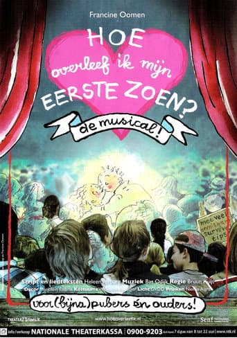 Poster for Hoe Overleef Ik Mijn Eerste Zoen?: De Musical