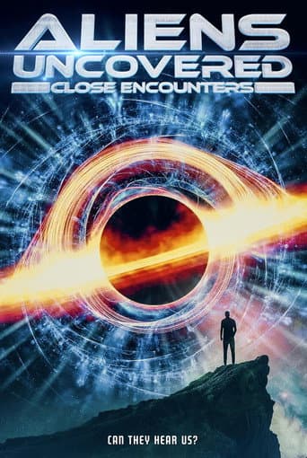 Poster for Aliens Uncovered: Close Encounters