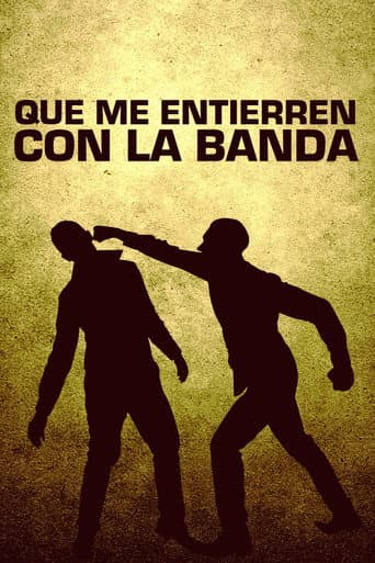 Poster for Que me entierren con la banda