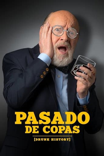 Poster for Pasado de Copas (Drunk History)