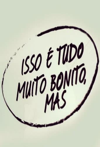 Poster for Isso é Tudo Muito Bonito, Mas