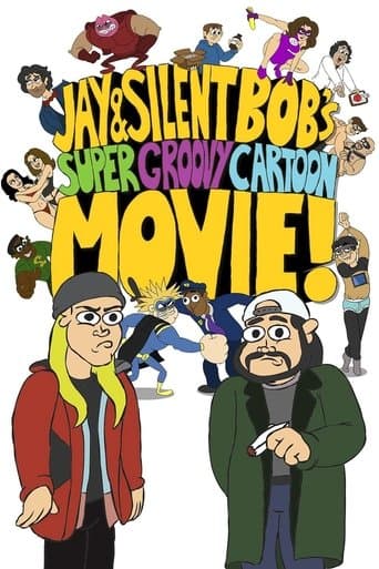 Poster for Jay and Silent Bob's Super Groovy Cartoon Movie