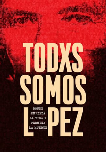 Poster for Todxs somos López. Donde empieza la vida y termina la muerte