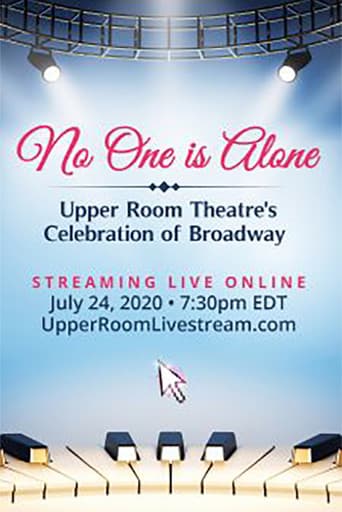 Poster for No One is Alone: Upper Room Theatre's Celebration of Broadway