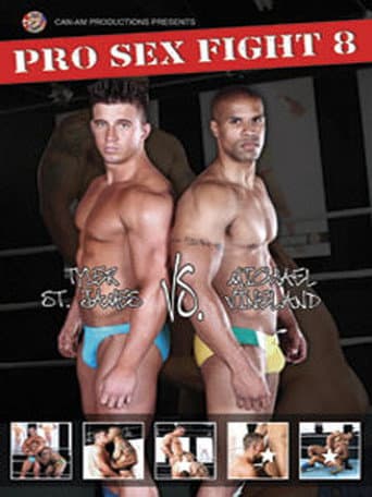 Poster for Pro Sex Fight 8: Vineland vs. Tyler St James