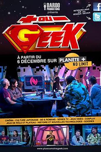 Poster for Plus ou Moins Geek