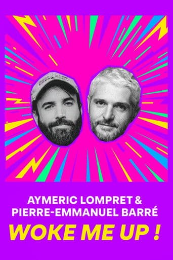 Poster for Aymeric Lompret & Pierre-Emmanuel Barré : Woke me up !