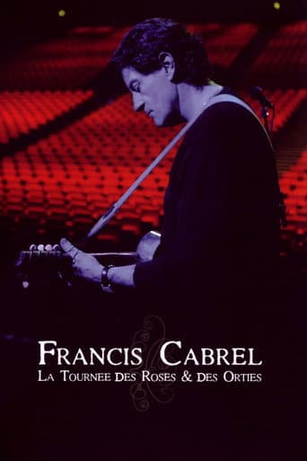 Poster for Francis Cabrel : la Tournée des Roses et des Orties