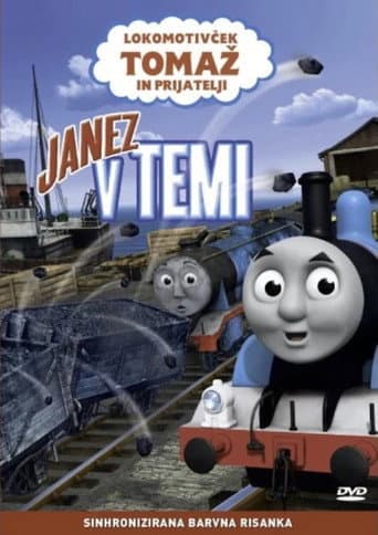 Poster for Lokomotivček Tomaž in Prijatelji: Janez v Temi