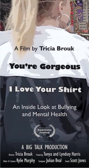 Poster for You're Gorgeous I Love Your Shirt