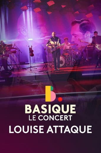Poster for Louise Attaque - Basique, le concert