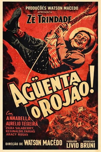 Poster for Aguenta o Rojão