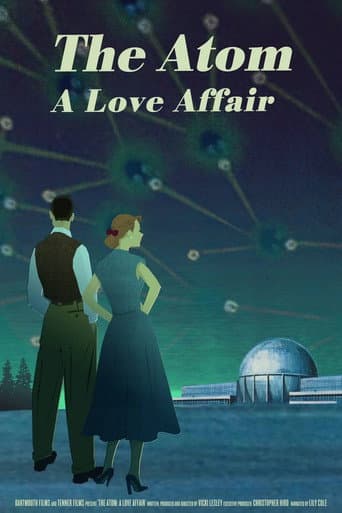 Poster for The Atom: A Love Affair