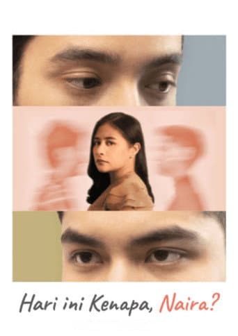 Poster for Hari Ini Kenapa, Naira?
