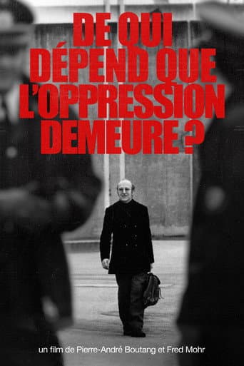 Poster for De qui dépend que l’oppression demeure ?