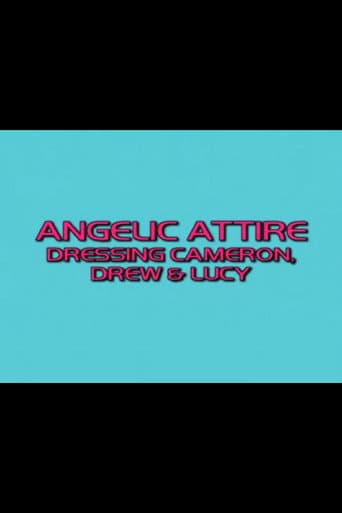 Poster for Angelic Attire: Dressing Cameron, Drew & Lucy