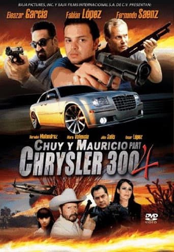 Poster for Chuy y Mauricio: El Chrysler 300 Part 4