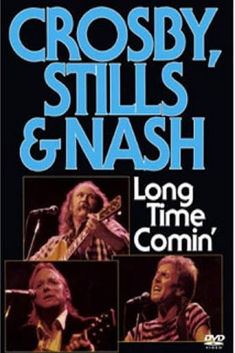 Poster for Crosby, Stills & Nash - Long Time Comin'