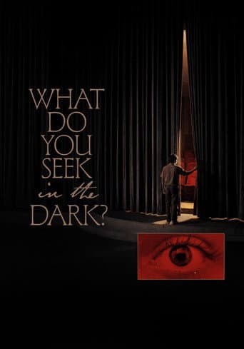 Poster for What Do You Seek in the Dark?