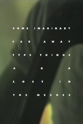Poster for Some Imaginary Far Away Type Things a.k.a. Lost in the Meshes