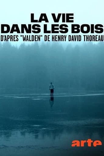 Poster for La vie dans les bois - D'après "Walden" de Henry David Thoreau