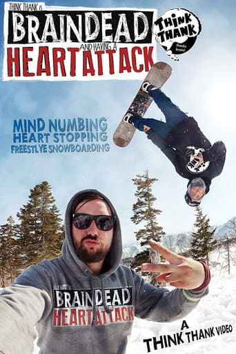 Poster for Brain Dead And Having A Heart Attack
