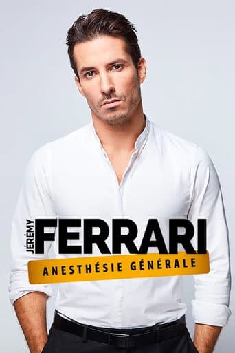 Poster for Jérémy Ferrari - Anesthésie Générale