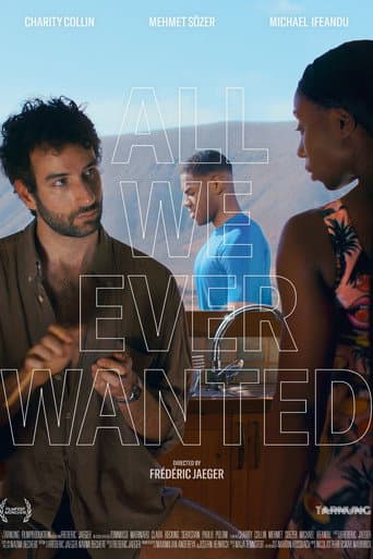 Poster for All We Ever Wanted