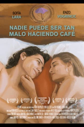 Poster for Nadie puede ser tan malo haciendo café
