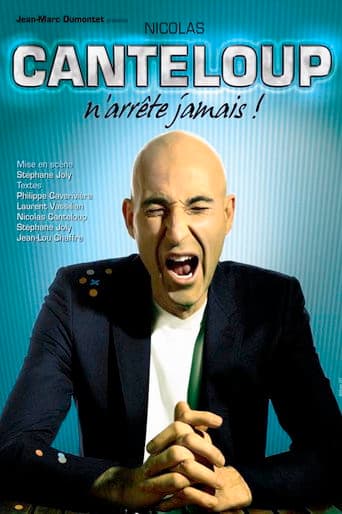 Poster for Nicolas Canteloup n'arrête jamais