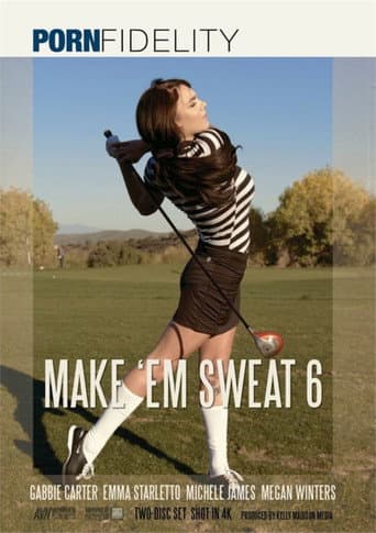 Poster for Make 'Em Sweat 6