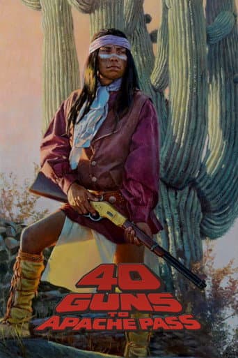 Poster for 40 Guns to Apache Pass