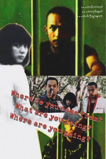 Poster for Where do you come from? What are you doing? Where are you going?